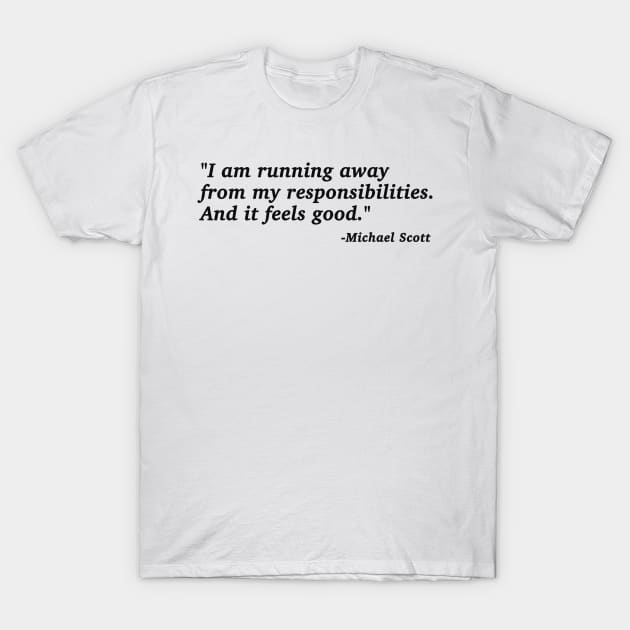 The Office Michael Scott Quote T-Shirt by aterkaderk